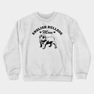 English Bulldog Mom Crewneck Sweatshirt